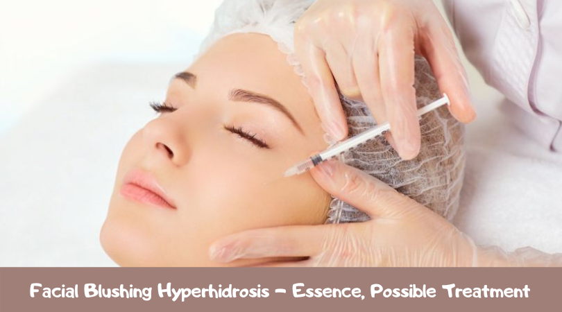 Facial Blushing Hyperhidrosis - Essence, Possible Treatment