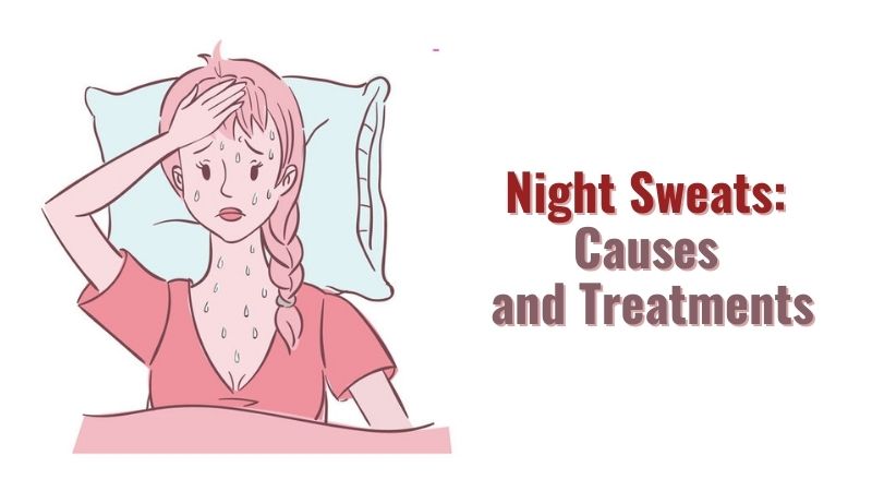 Night Sweats Causes and Treatments