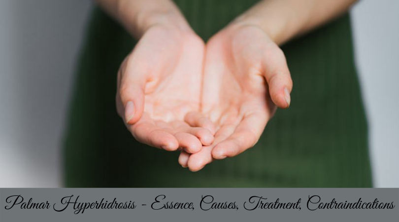 Palmar Hyperhidrosis - Essence, Causes, Treatment, Contraindications