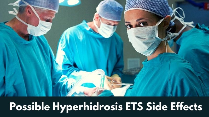 Possible Hyperhidrosis ETS Side Effects